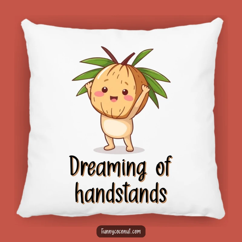Funny Coconut Handstand Pillow, Cozy Balance, Hilarious Gift