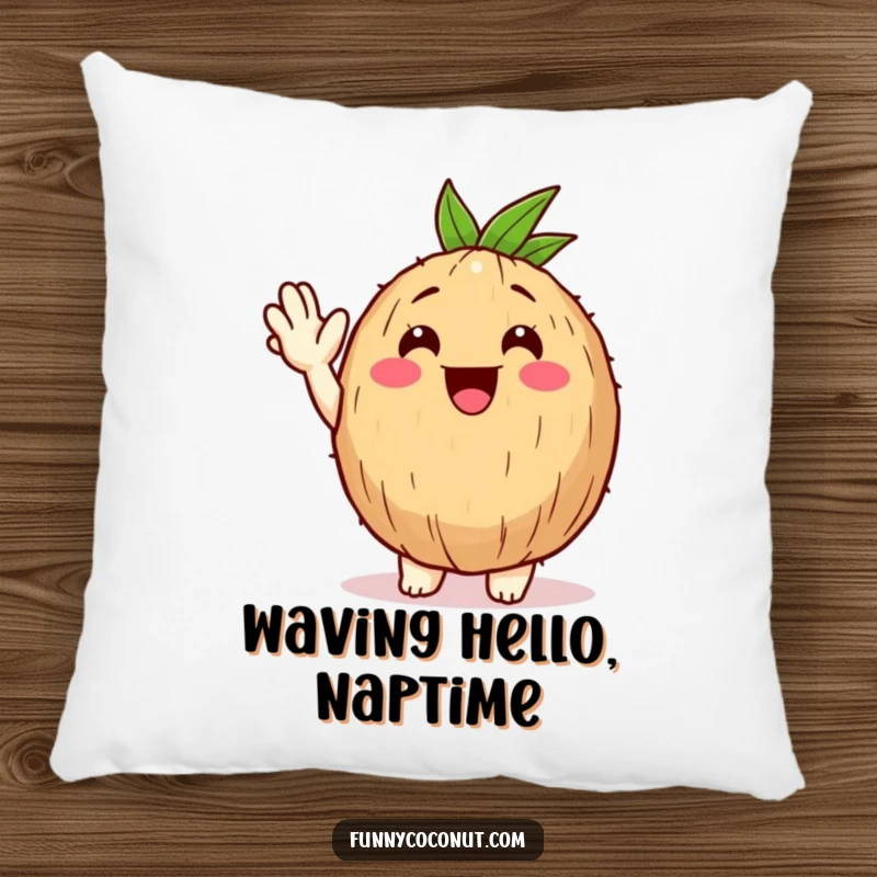 Funny Happy Coconut Pillow: A happy coconut character offers a big, friendly wave, bringing tropical fun and humor.