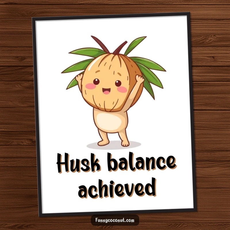 Funny Coconut Handstand Digital Art Print, a happy coconut performing a handstand on its husk, symbolizing balance and playful energy.