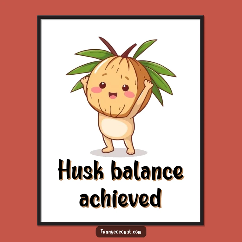 Funny Coconut Handstand Digital Art, Inspiring Wall Decor, Hilarious Gift