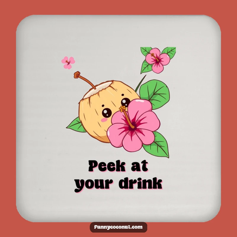 Funny Curious Coconut Coaster - Tropical Surfaces, Flower Peek, Perfect Humorous Gift