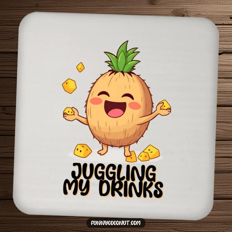 Funny drink coaster featuring a laughing coconut character enthusiastically juggling tiny pineapple chunks with great skill.