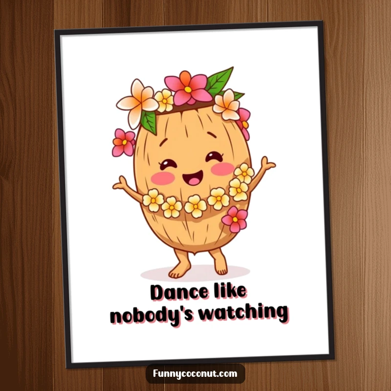Funny Coconut Poster, a smiling coconut with a flower lei dancing joyfully, adding festive vibes and humor, a great funny gift.