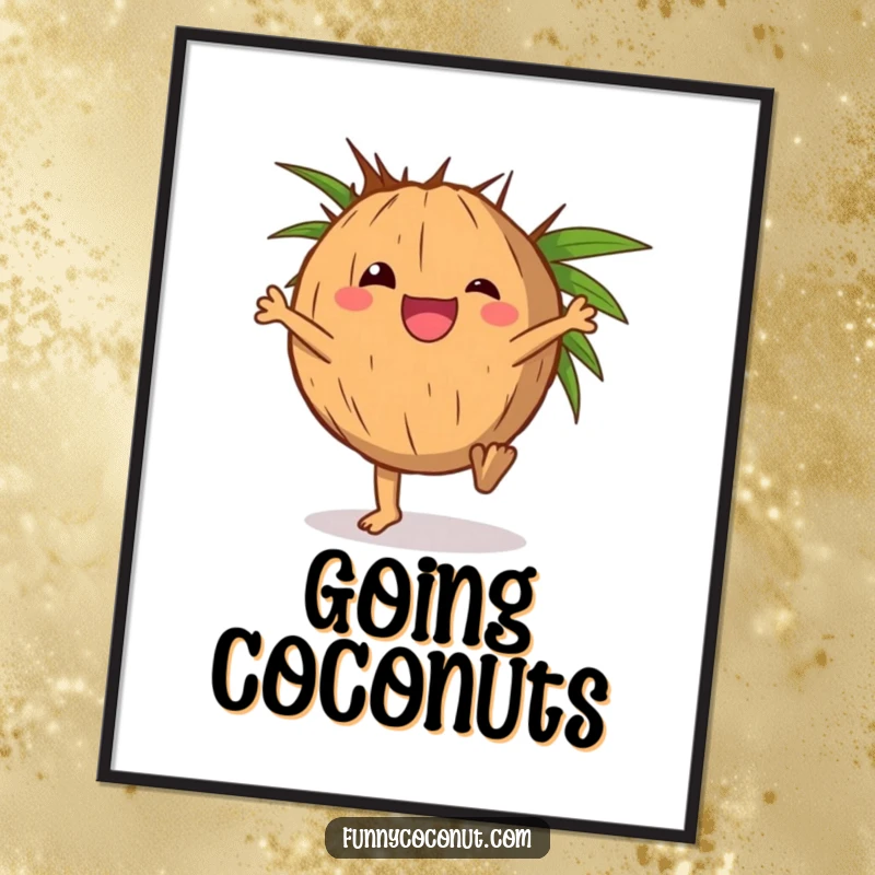 Funny poster art of a delighted coconut character doing a cartwheel with its husk.