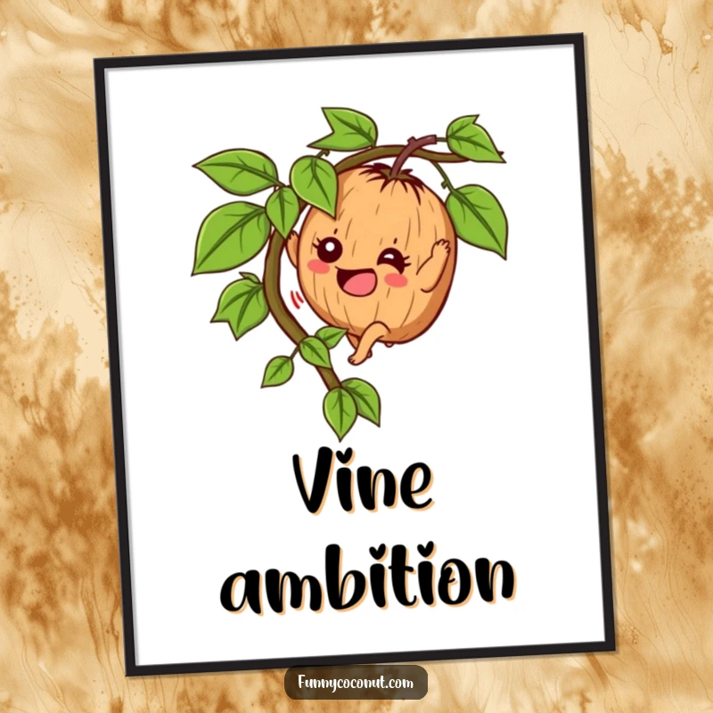 Funny Determined Coconut Poster: A coconut character climbing a vine with enthusiasm, representing tropical ambition and humor.