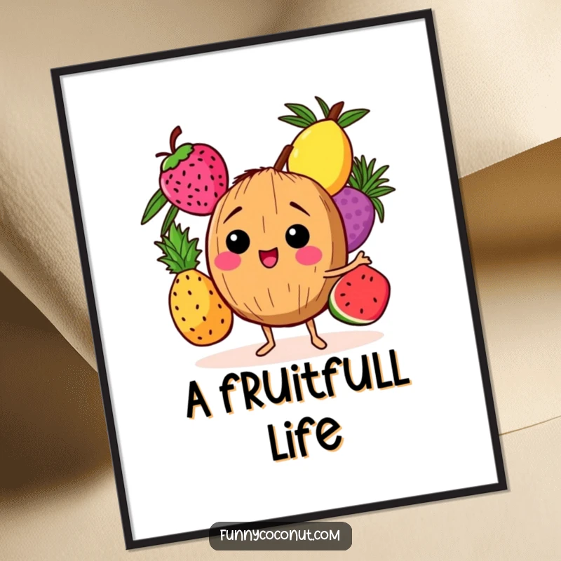 Funny poster print of a laughing coconut character juggling three delicious tropical fruits against a bright background.