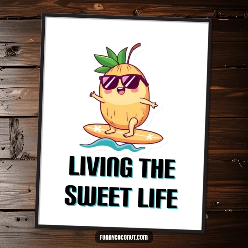 Funny poster showcasing a cool coconut wearing sunglasses, riding a surfboard with a big smile, bringing beachy fun to any wall.