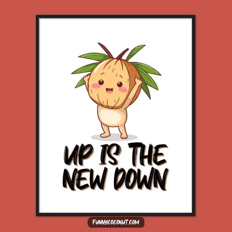 Funny Coconut Handstand Poster, Inspiring Wall Art, Hilarious Gift