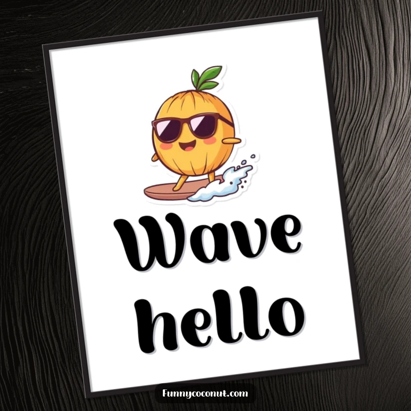 Funny Poster of a smiling coconut character wearing sunglasses, surfing a tiny wave, embodying a cool, carefree spirit.