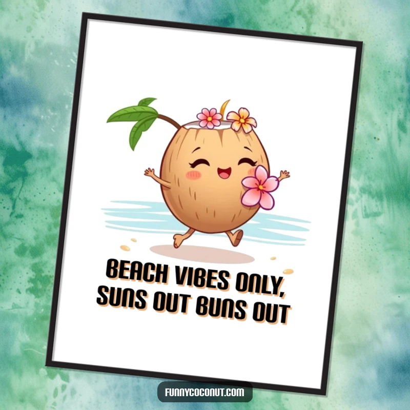 Funny Free Printable Wall Art: A winking coconut wearing a flower lei skips along the sand, adding tropical flair.