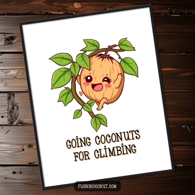 Funny Free Printable Wall Art: Determined coconut character climbing a vine with gusto, inspiring downloadable decor for living rooms.