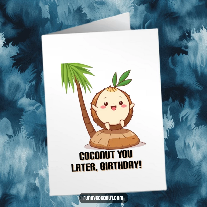 Funny Free Printable Birthday Card: Kawaii coconut joyfully hopping on one husk piece, bringing birthday cheer.