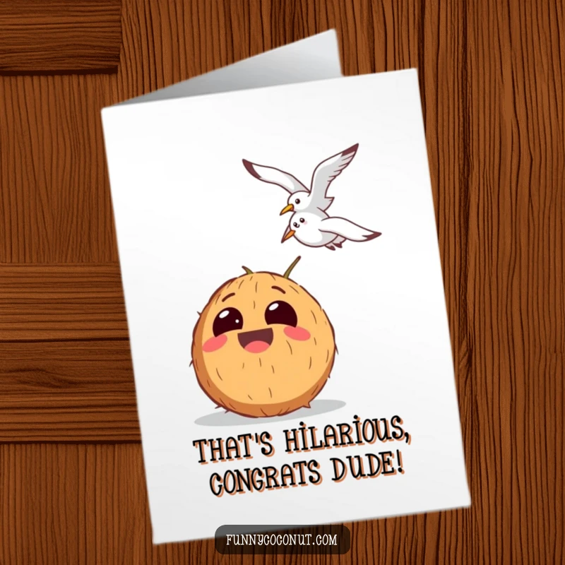 Funny Free Printable Congrats Card: A coconut's eyes bulge with amusement watching a seagull fly through the sky.
