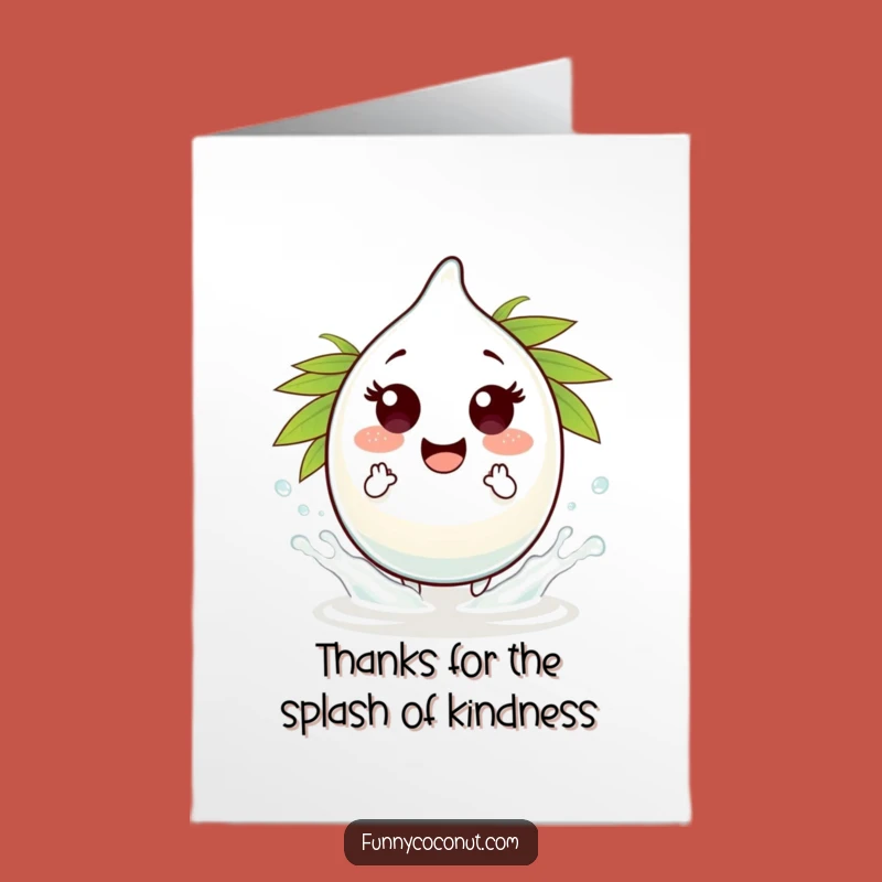 Free Printable Thank You: Coconut Droplet Splashes - Funny Downloadable Card
