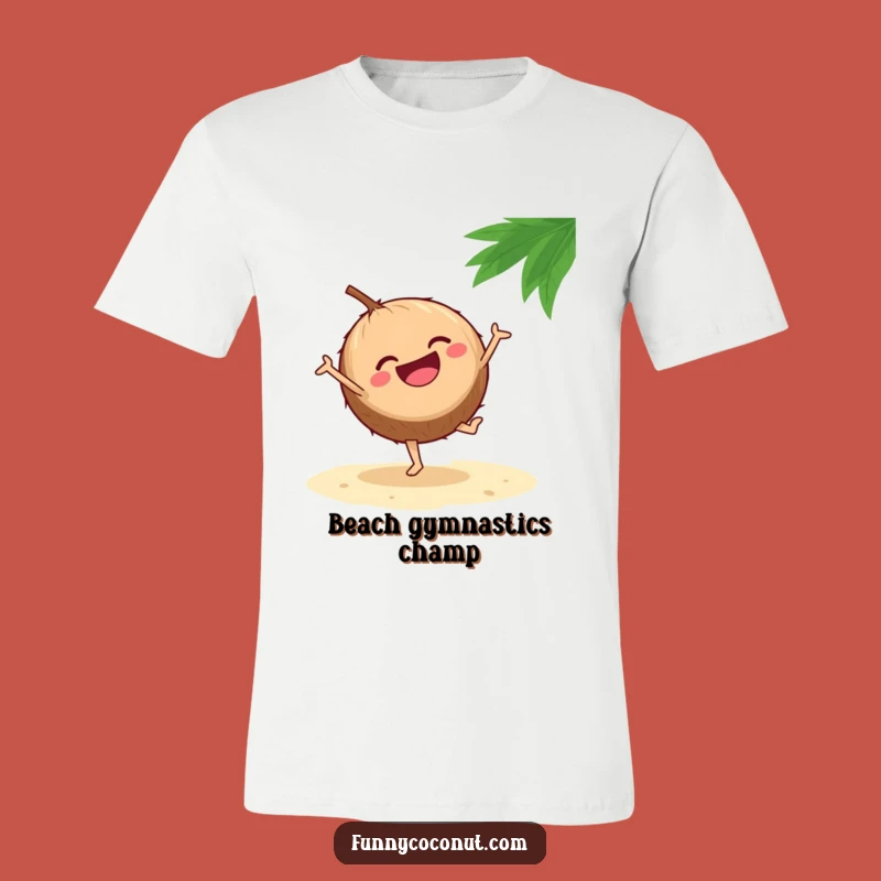 Funny T-Shirt: Laughing Coconut Cartwheel - Hilarious Beach Activity Tee Gift