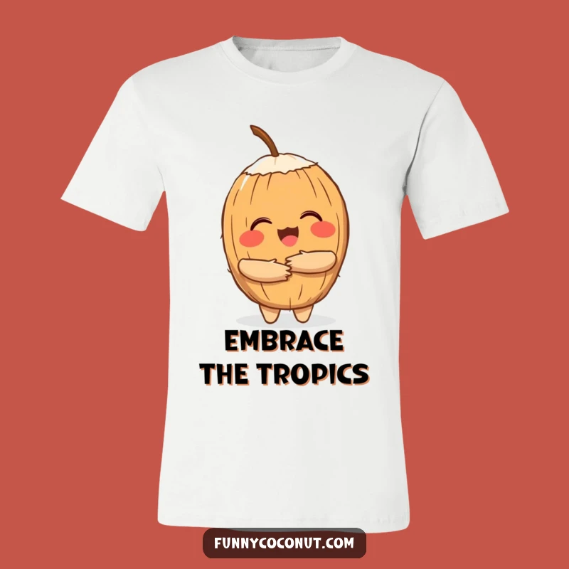Funny Coconut Hug T-Shirt: Wear a Tropical Embrace as a Funny Gift