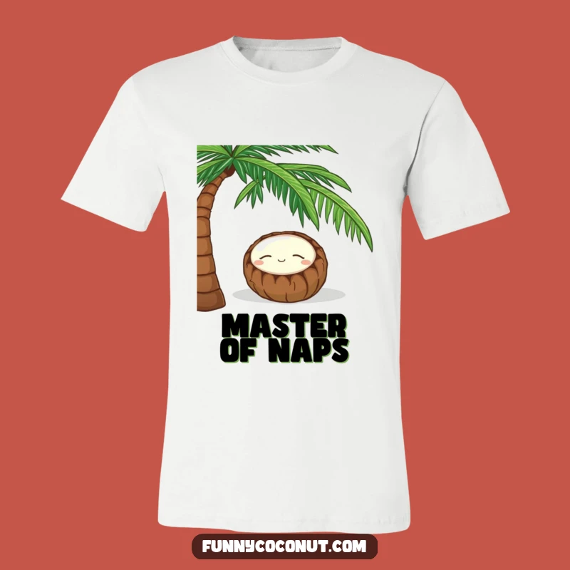 Funny Coconut Nap T-Shirt: Peaceful Sleeper Tee for Ultimate Relaxation