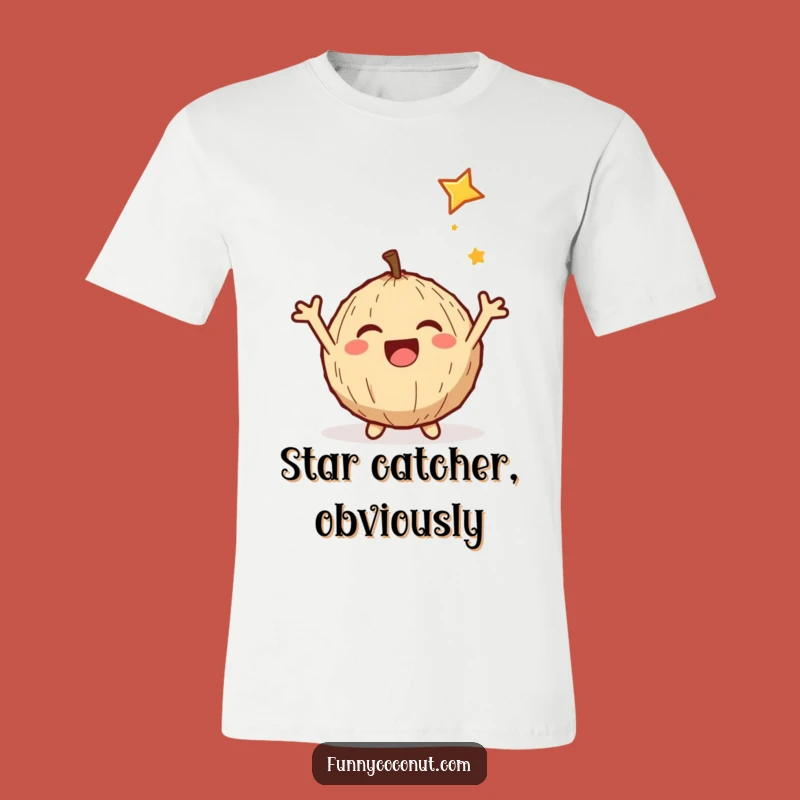 Funny Coconut T-Shirt: Delightful Star Catcher Tee for Humorous Souls